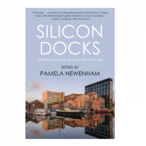 Silicon Docks, The Rise of Dublin as a Global Tech Hub